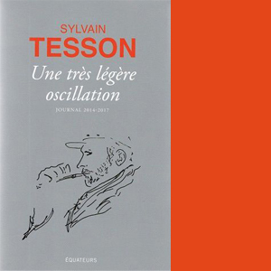 Une très légère oscillation de Sylvain Tesson