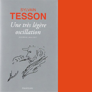 Une très légère oscillation de Sylvain Tesson